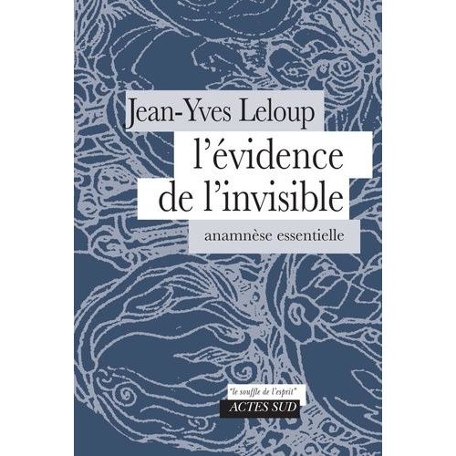 L'évidence De L'invisible - Anamnèse Essentielle