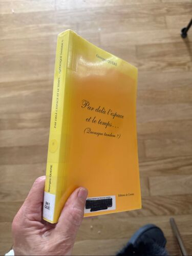 Par Dela L Espace Et Le Temps Quousque Tandem Par Georges Quere (Jusqu'A La Fin)