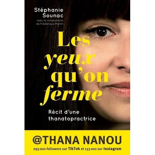 Les Yeux Qu'on Ferme - Récit D'une Thanatopractrice