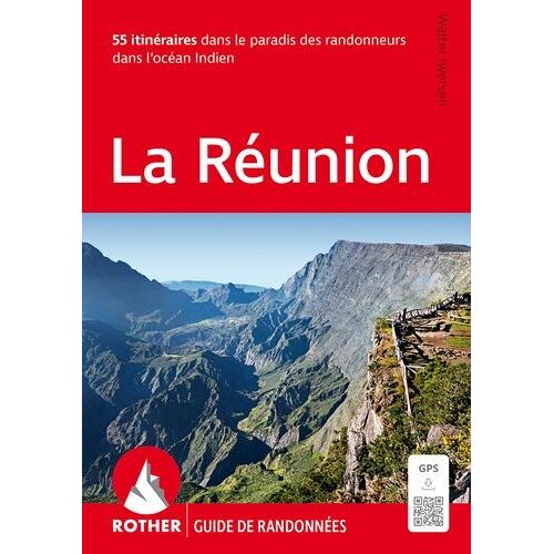 La Réunion - 55 Randonnées Sélectionnées