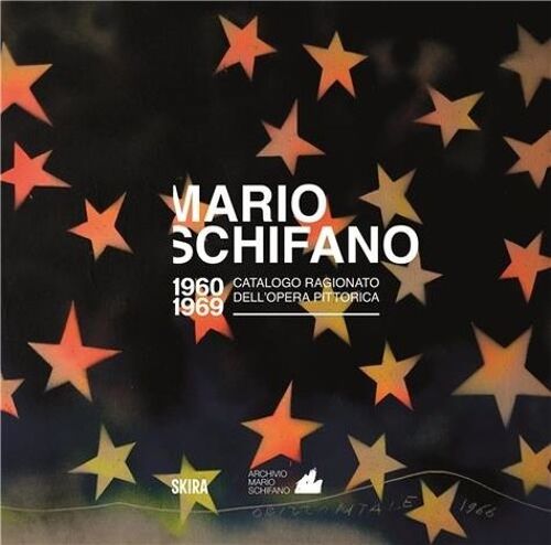 Mario Schifano - Catalogue Raisonné Of The Pictorial Works