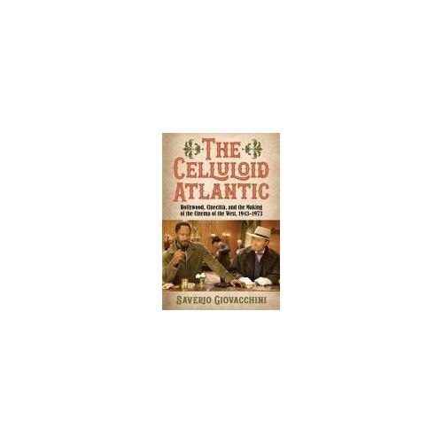 The Celluloid Atlantic Paperback Book By Saverio (University Of Maryland) Giovacchini
