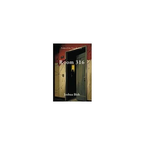 Room 316 Paperback Book By Joshua Bish