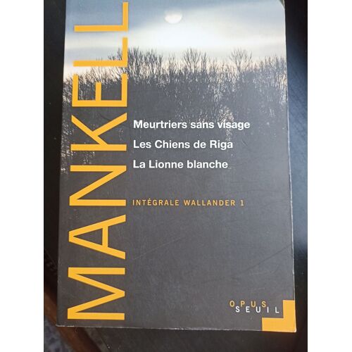 Intégrale Wallander  Tomes 1 - 2 Et 3.                                                                       Henning Mankell (Éditions Opus Seuil)
