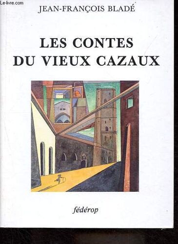 Les Contes Du Vieux Cazaux.