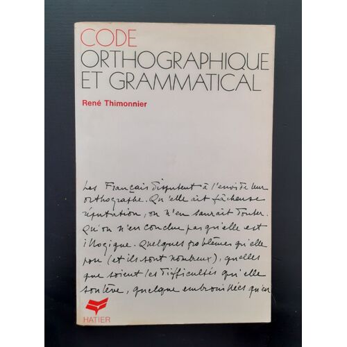 Code Orthographique Et Grammatical Par René Thimonnier
