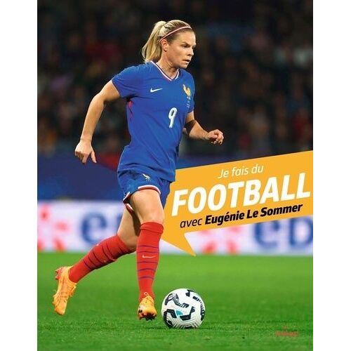 Je Fais Du Football Avec Eugénie Le Sommer