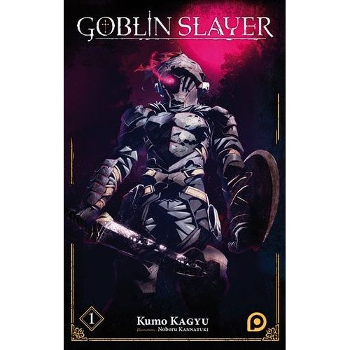 Goblin Slayer - Roman - Tome 1