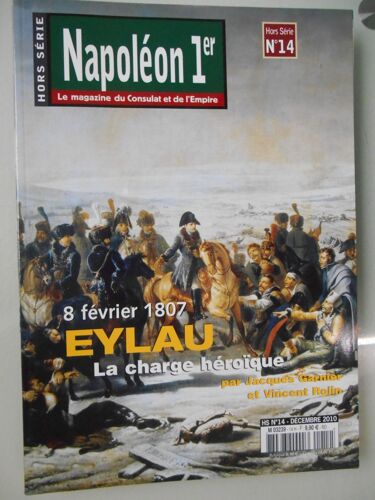 Napoléon 1er Magazine Du Consulat Et De L'Empire Hors Série