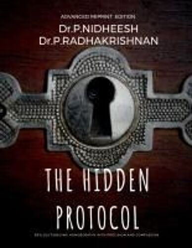The Hidden Protocol : Revolutionizing Homoeopathy: A Data-Driven Approach To Healing Paperback Book By Dr P Nidheesh Md(Hom)