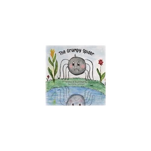 The Grumpy Spider Paperback Book By Germaine Johnson