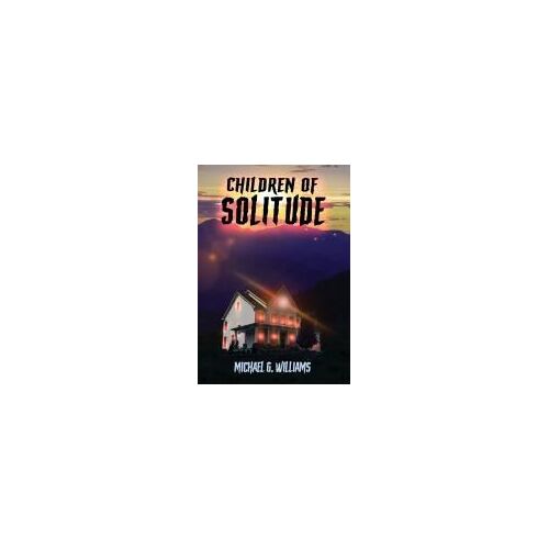Children Of Solitude Paperback Book By Michael G. Williams