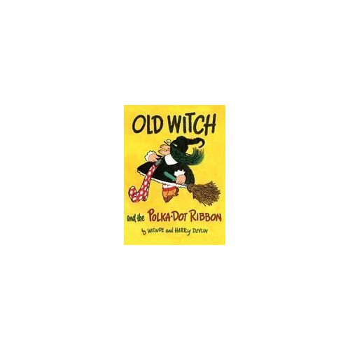 Old Witch And The Polka Dot Ribbon Paperback Book By Wende And Harry Devlin