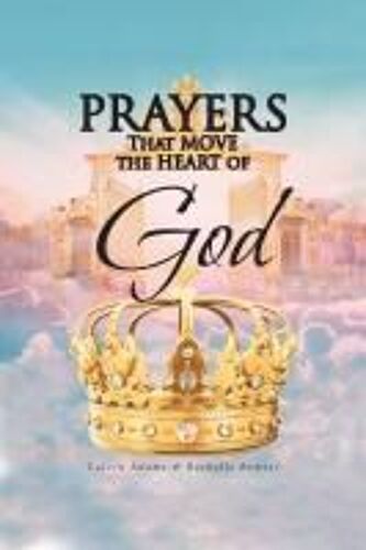 Prayers That Move The Heart Of God Paperback Book By Adams,Calvin,