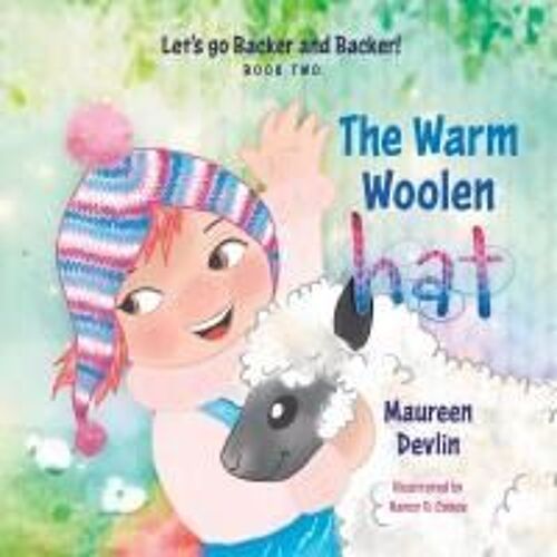 Let's Go Backer And Backer: The Warm Woolen Hat Paperback Book By Maureen Devlin