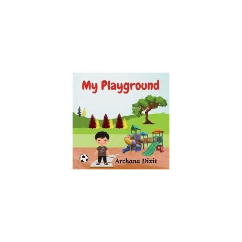 My Playground Paperback Book By Archana Dixit
