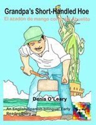 Grandpa's Short-Handled Hoe Paperback Book By Denis O'leary