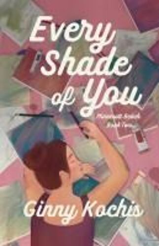 Every Shade Of You Paperback Book By Ginny Kochis