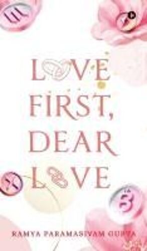 Love First, Dear Love Paperback Book By Ramya Paramasivam Gupta