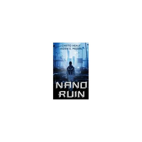 Nano Ruin Paperback Book By Chisto Healy