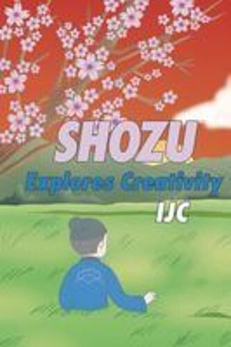 Shozu Explores Creativity Paperback Book By ,Ijc,