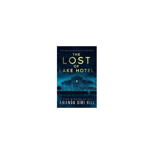 The Lost Of Lake Hotel Paperback Book By Amanda Siri Hill