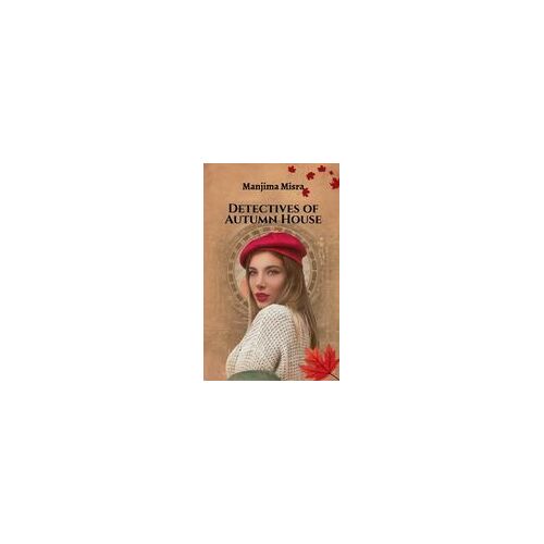 Detectives Of Autumn House : Where Queer Hearts And Hidden Truths Collide Paperback Book By Manjima Misra