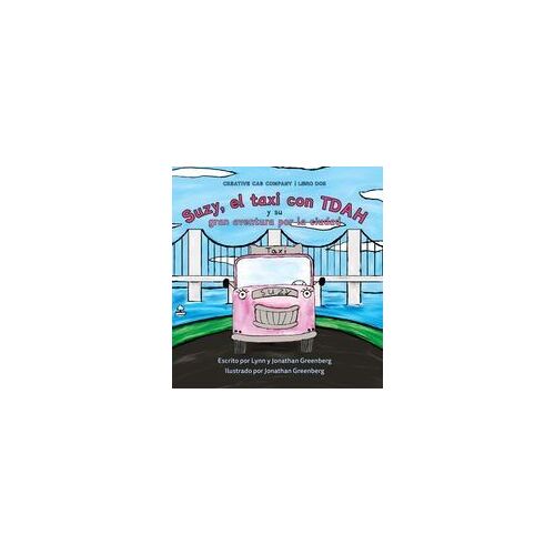 Suzy, El Taxi Con Tdah Y Su Gran Aventura Por La Ciudad Paperback Book By Lynn Greenberg