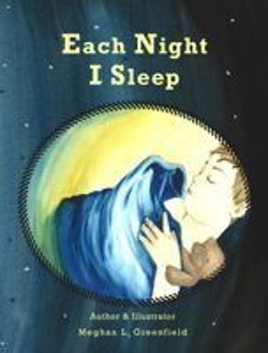 Each Night I Sleep Paperback Book By Meghan L Greenfield