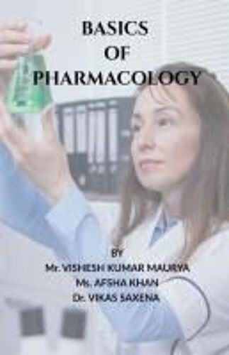 Basics Of Pharmacology Paperback Book By Mr. Vishesh Kumar Maurya