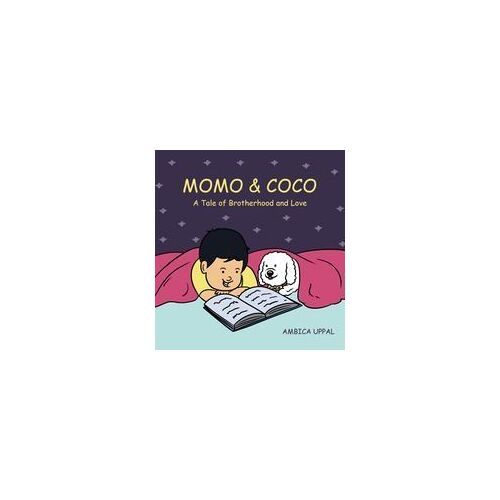 Momo And Coco : A Tale Of Brotherhood And Love Paperback Book By Ambica Uppal