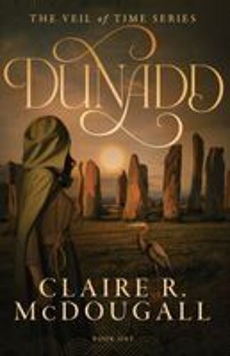 Dunadd: A Veil Of Time Novel Paperback Book By Claire R. Mcdougall