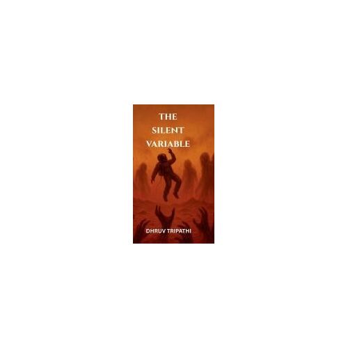 The Silent Variable Paperback Book By Dhruv Tripathi