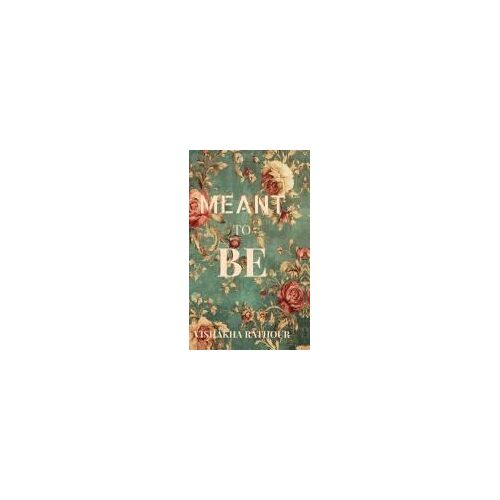 Meant To Be Paperback Book By Vishakha Rathour