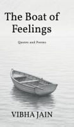 The Boat Of Feelings : Quotes And Poems Paperback Book By Vibha Jain