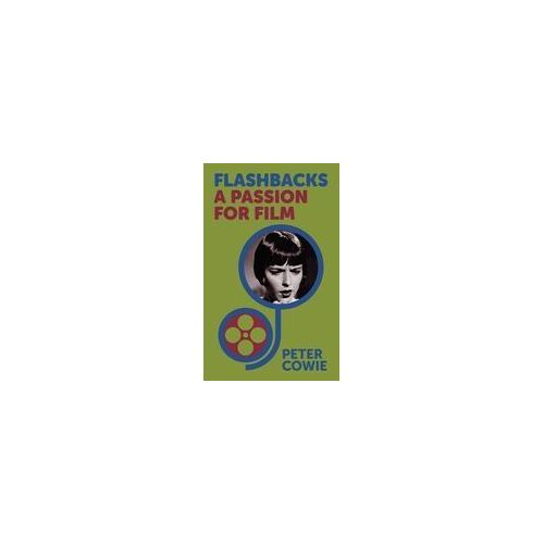 Flashbacks: A Passion For Film Paperback Book By Peter Cowie