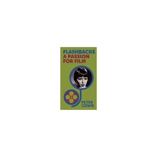 Flashbacks: A Passion For Film Paperback Book By Peter Cowie