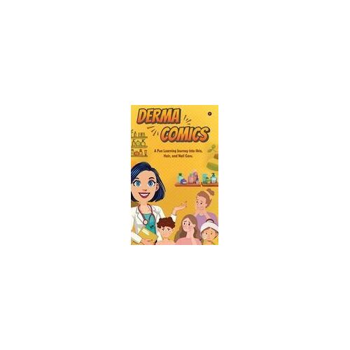Dermacomics : A Fun Learning Journey Into Skin, Hair And Nailcare Paperback Book By Dr Gitika Sanodia Biyani