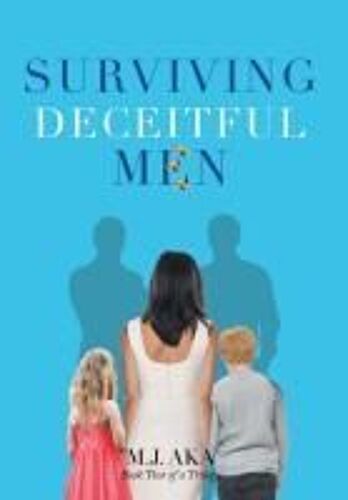 Surviving Deceitful Men: Book Two Of A Trilogy Paperback By Aka,M.J.,
