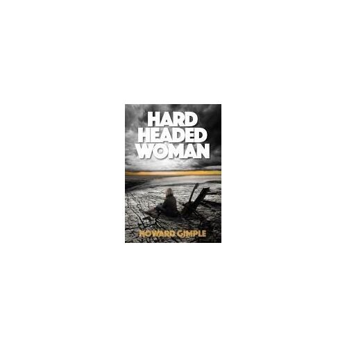 Hard Headed Woman Paperback Book By Howard Gimple