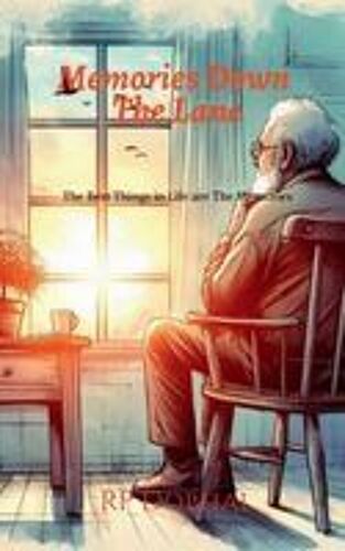 Memories Down The Lane : The Best Things In Life Are The Memories Paperback Book By Rajendra Prasad Dobhal