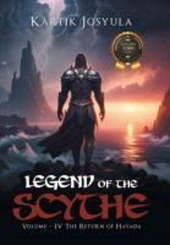 Legend Of The Scythe: Volume - Iv The Return Of Hayada Paperback Book By Kartik Josyula