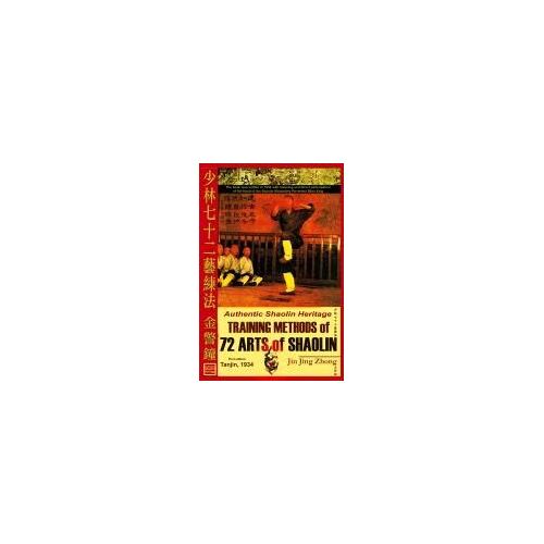 Authentic Shaolin Heritage. Training Methods Of 72 Arts Of Shaolin Paperback Book By Jin Jing Zhong