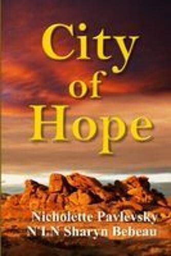 City Of Hope Paperback Book By Nicholette Pavlevsky