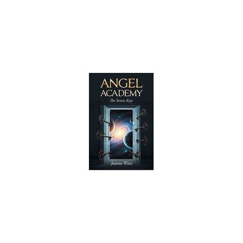 Angel Academy: The Seven Keys Paperback Book By Joanne M. Wiess