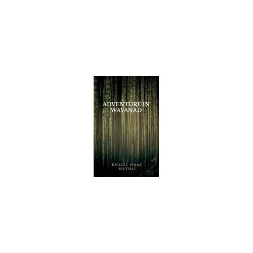 Adventure In Wayanad Paperback Book By Dr. Khalil Isaac Mathai
