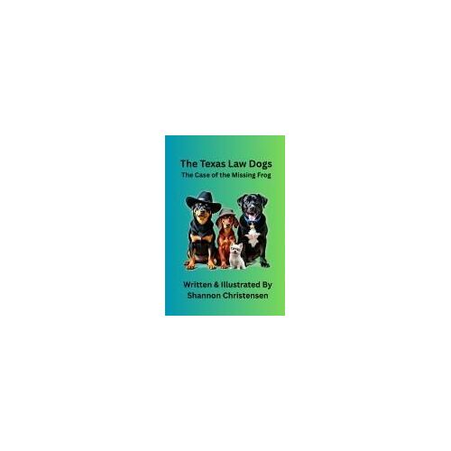 The Texas Law Dogs: The Case Of The Missing Frog Paperback Book By Shannon Christensen