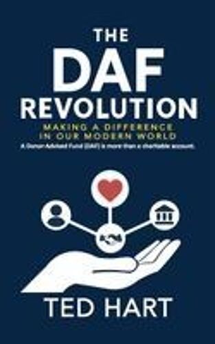 The Daf Revolution: Making A Difference In Our Modern World Paperback Book By Ted Hart