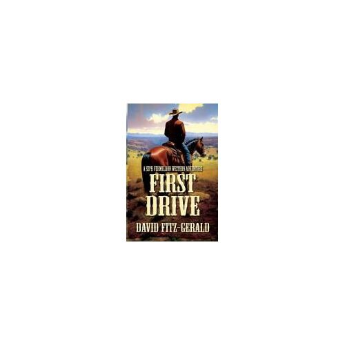 First Drive: A Seph Vermillion Western Adventure Paperback Book By David Fitz-Gerald