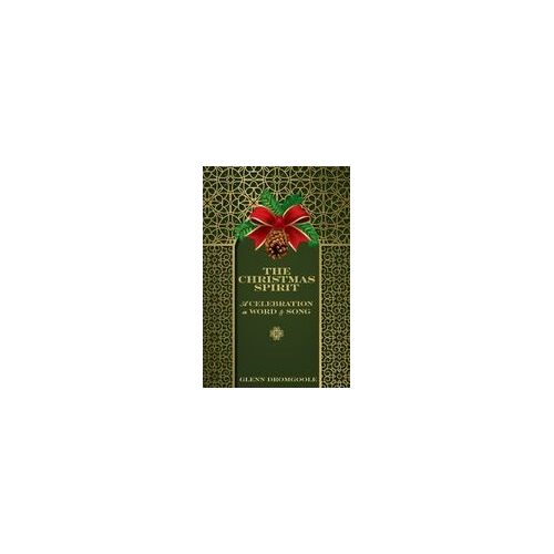 The Christmas Spirit: A Celebration In Word And Song Paperback Book By Glenn Dromgoole